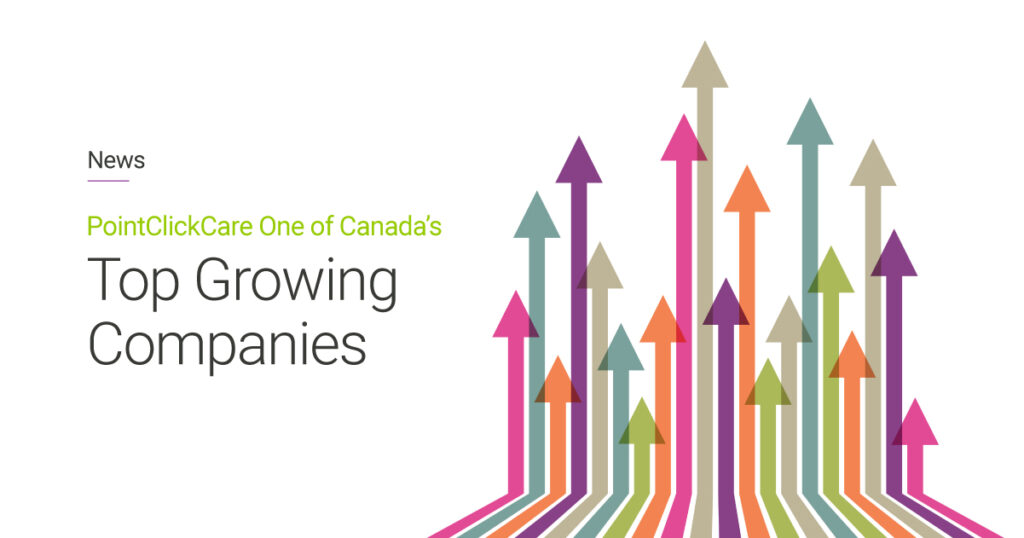 PointClickCare Named One of Canada’s Top Growing Companies PointClickCare