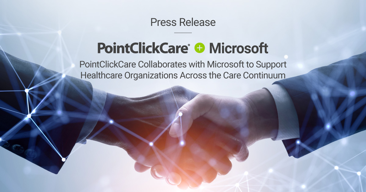 PointClickCare collaborates with Microsoft to support healthcare organizations across the care continuum press release banner