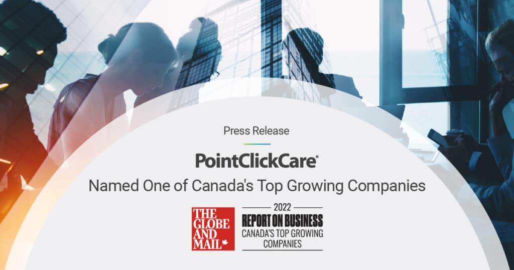 PointClickCare Named One of the Globe and Mail’s Top Growing Companies