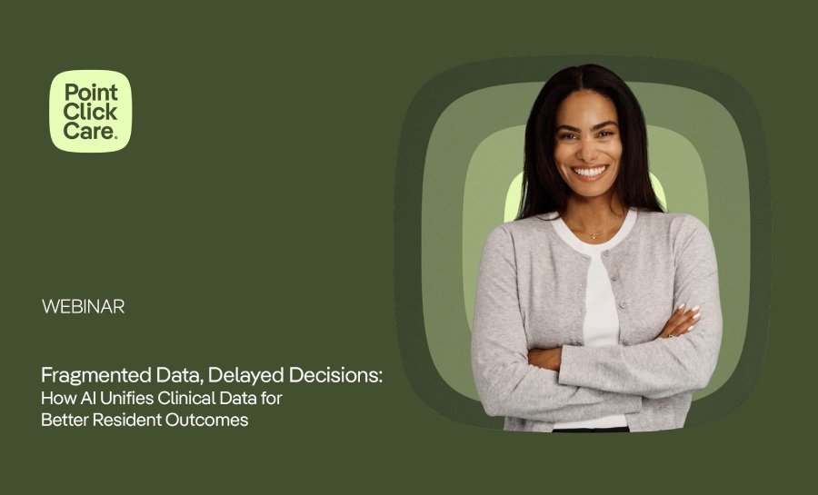 Fragmented Data, Delayed Decisions: How AI Unifies Clinical Data for Better Resident Outcomes&nbsp;